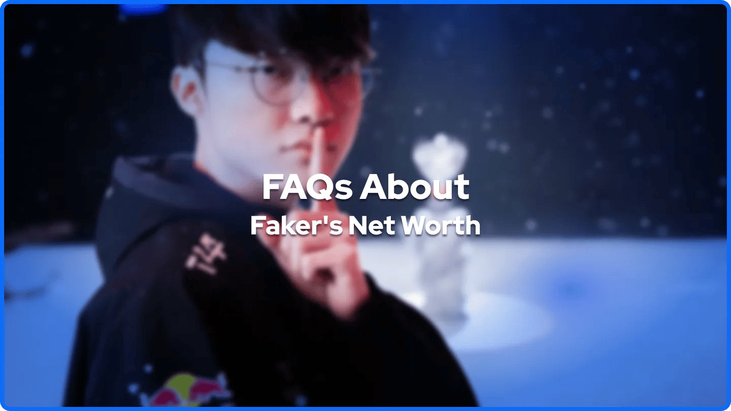 FAQs About Faker Net Worth banner