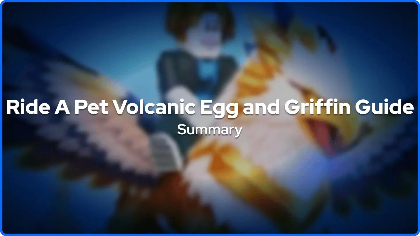 Ride A Pet Volcanic Egg Location & Griffin Guide Summary
