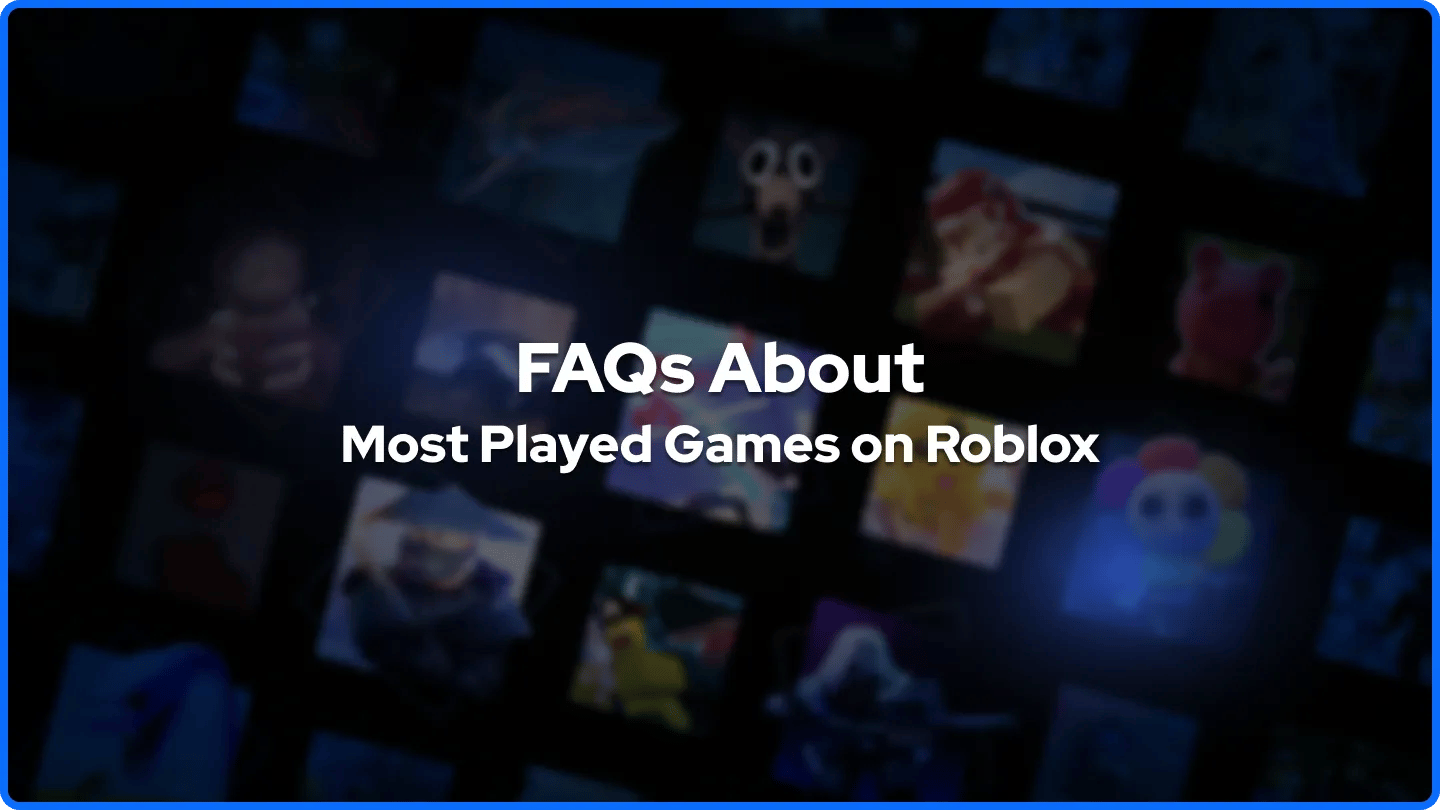 FAQs About Most Played Games on Roblox