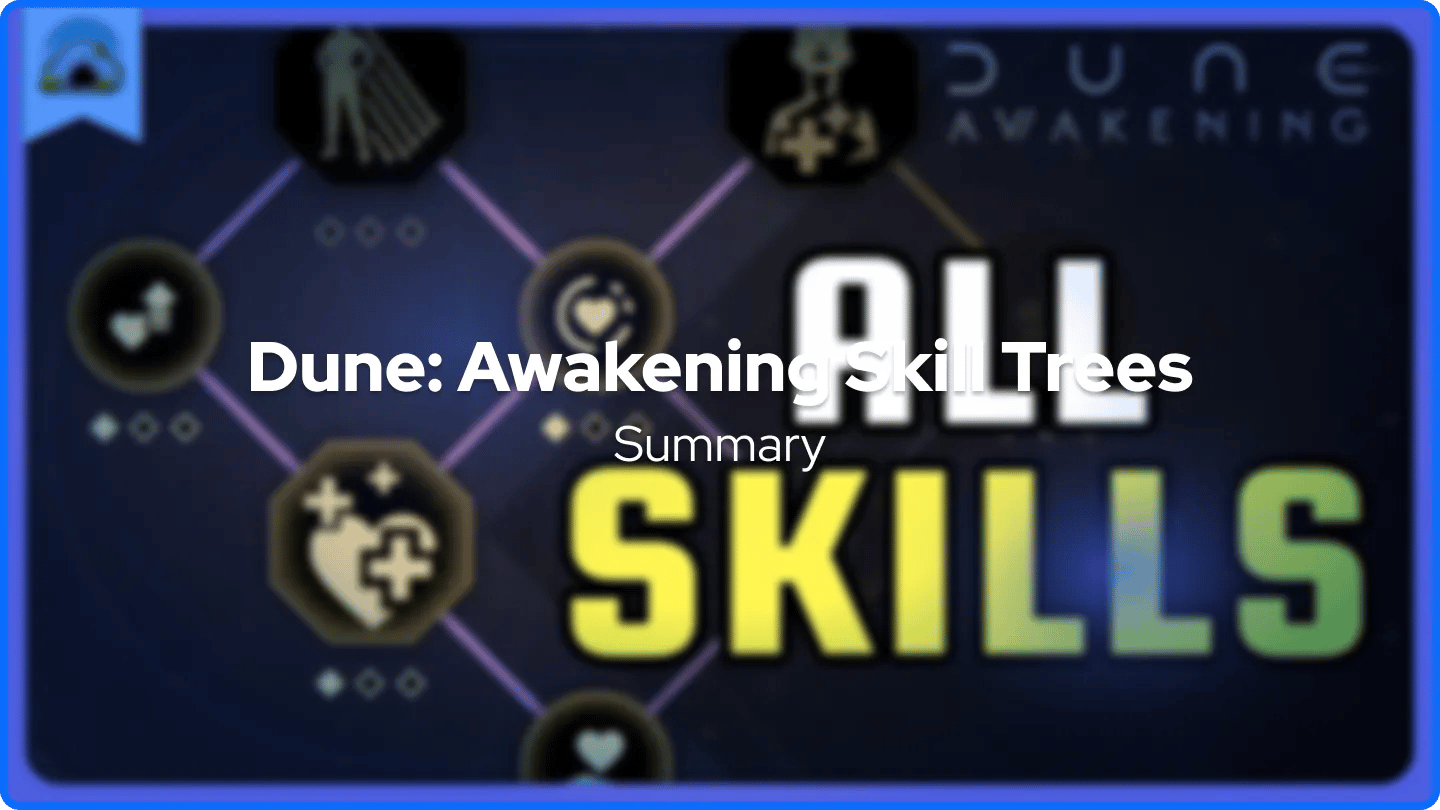 Sammanfattning av färdighetsträd i Dune: Awakening