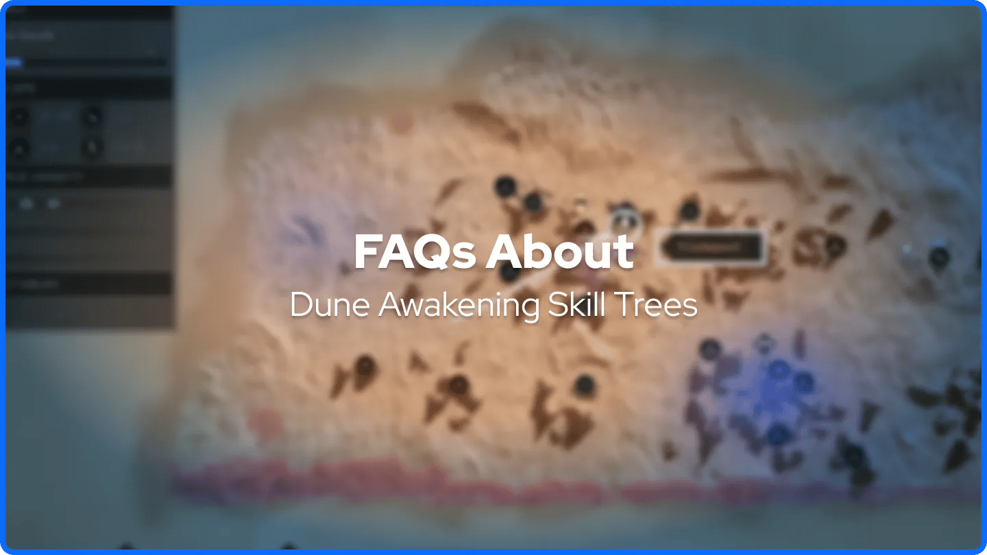 Vanliga frågor om färdighetsträd i Dune: Awakening