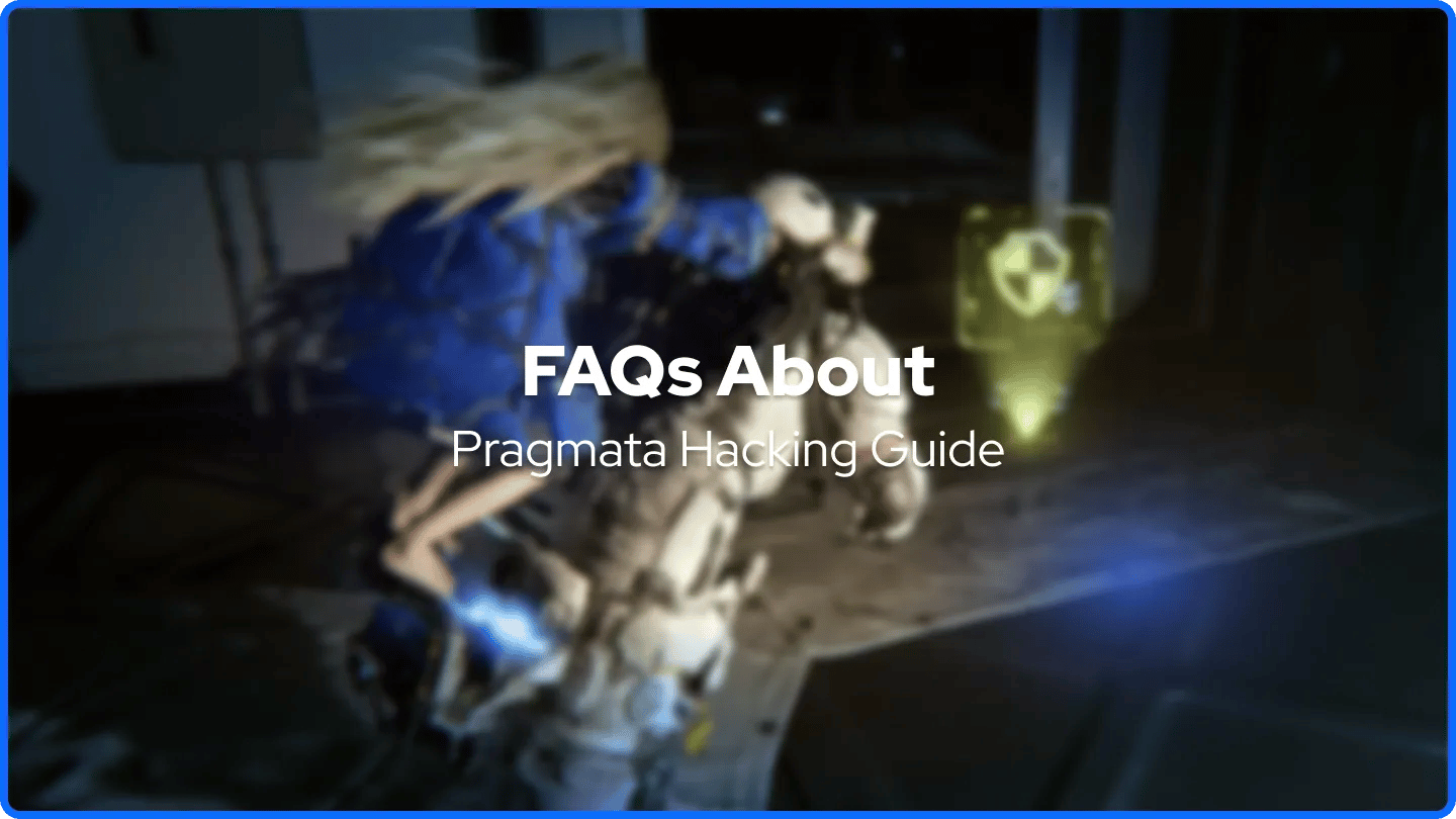 FAQs About Pragmata Hacking Guide