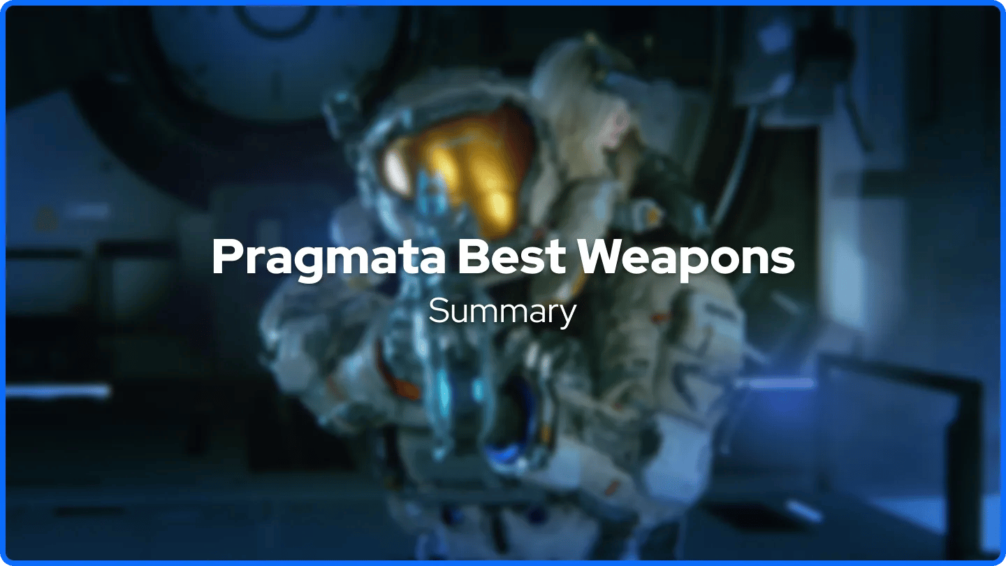 Pragmata Best Weapons Summary