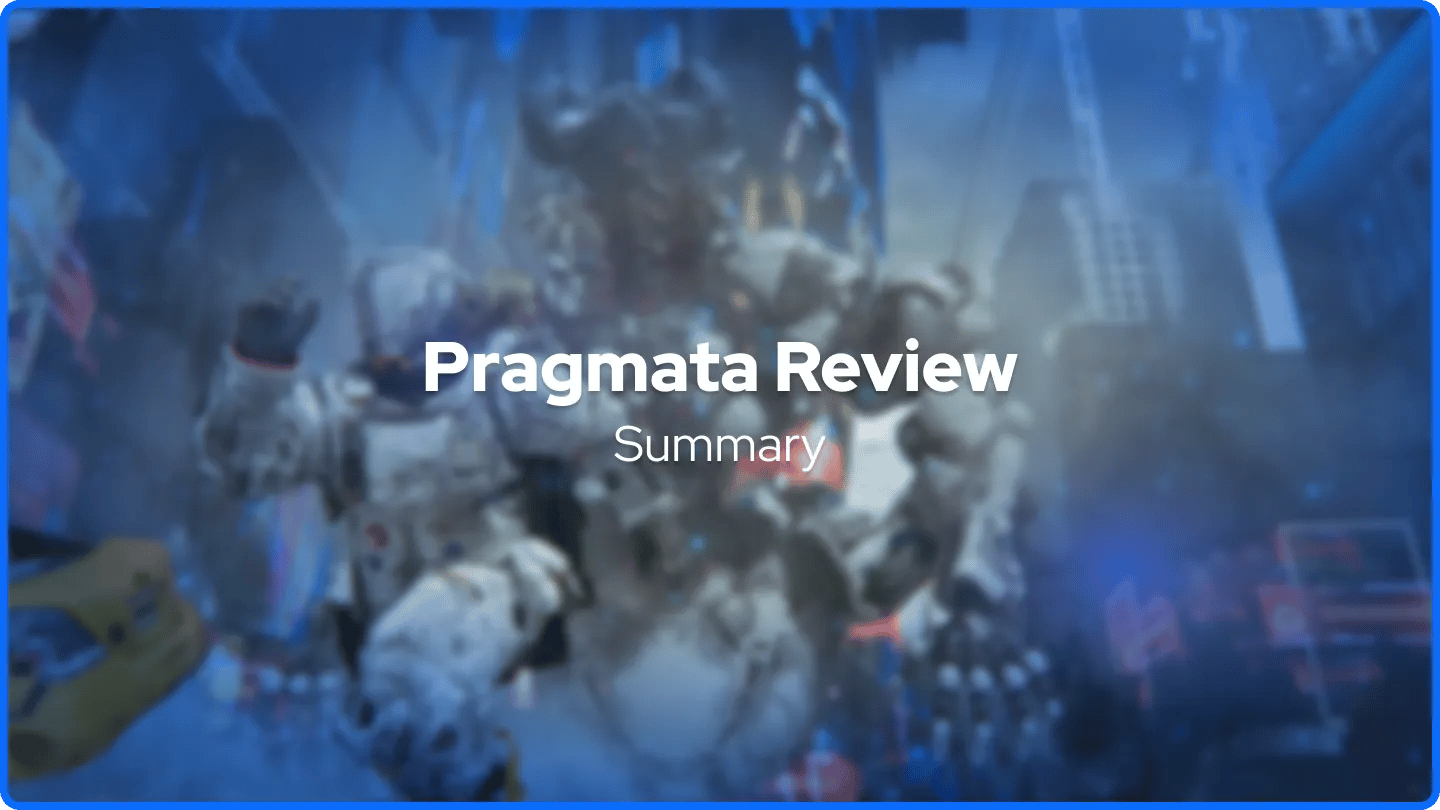 Pragmata Review Summary