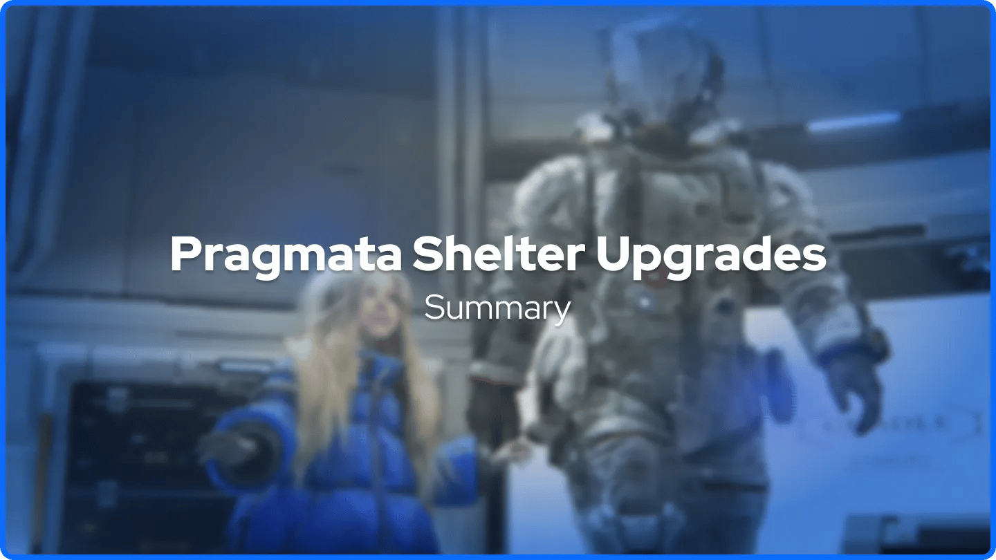 Pragmata Shelter Upgrades Summary