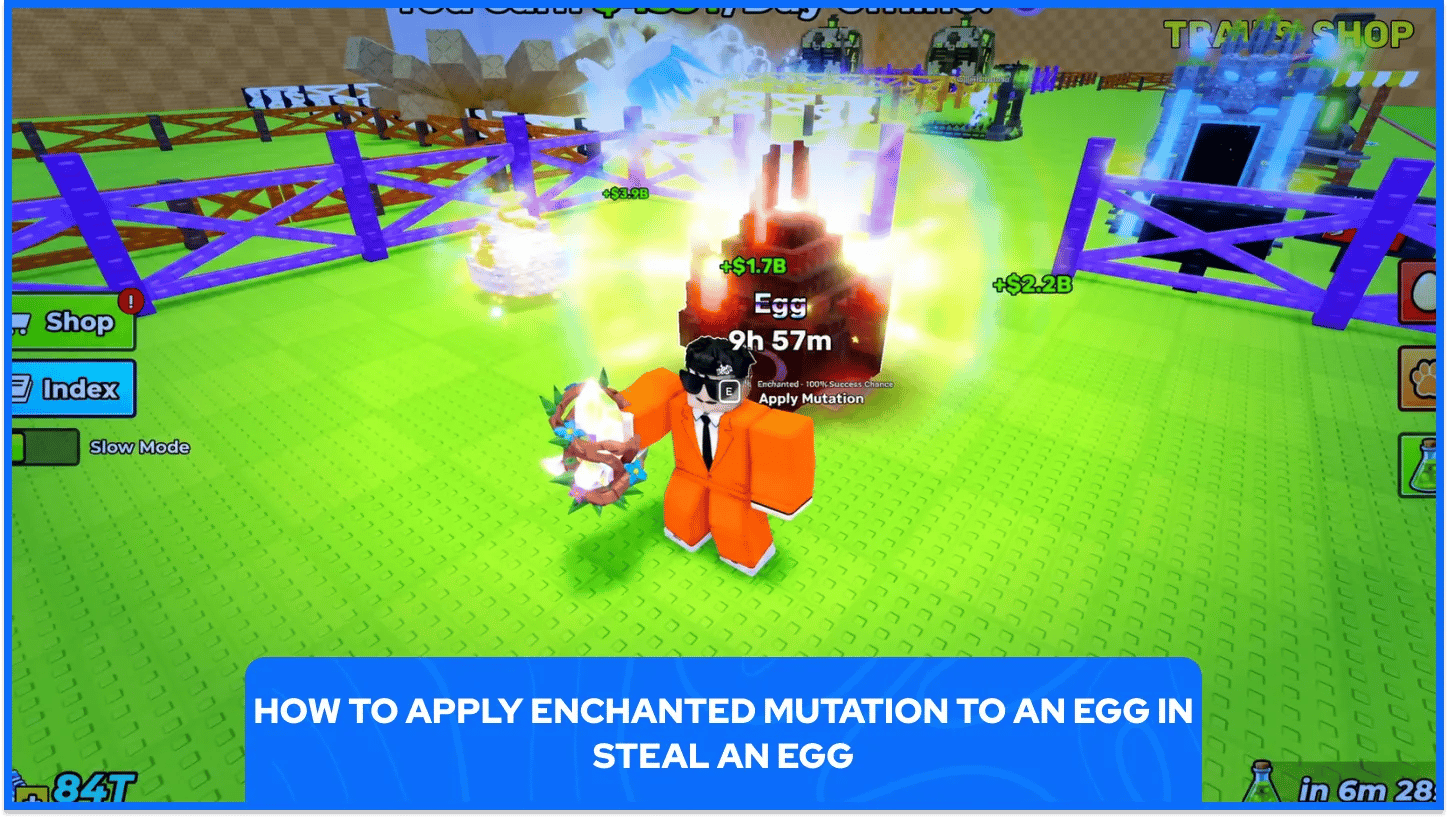 Steal An Egg Applying Enchanted Mutation 