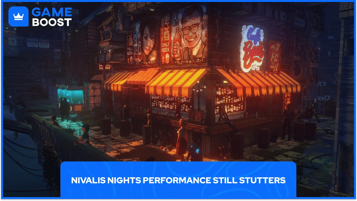 Nivalis Nights Performance Still Stutters