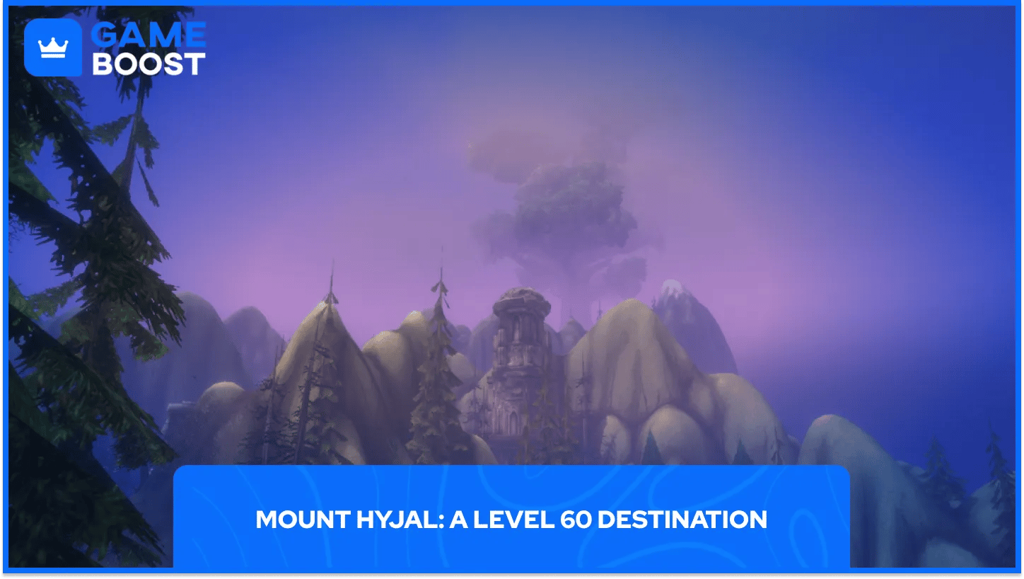 mount hyjal: a level 60 destination