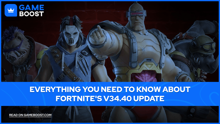 Everything You Need to Know About Fortnite's V34.40 Update