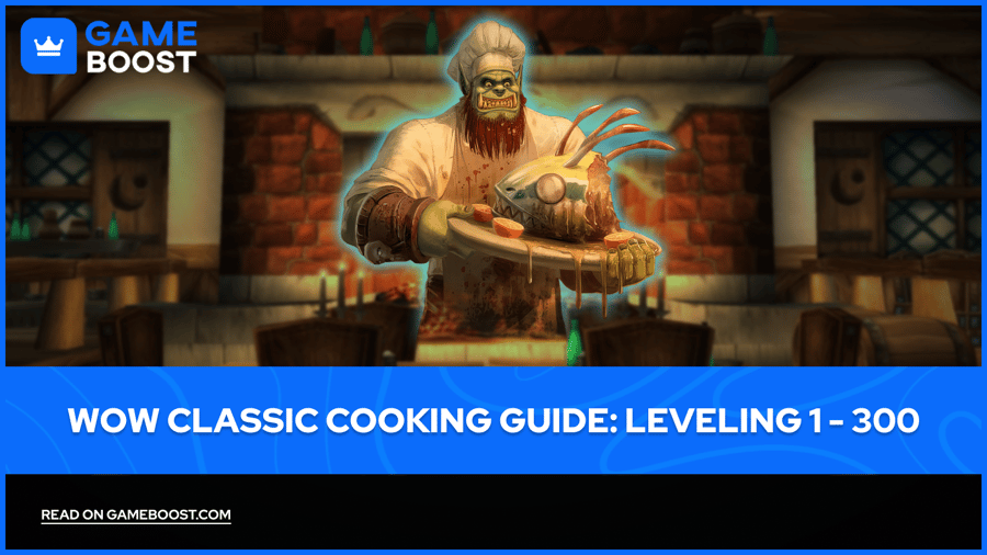 WoW Classic Cooking Guide: Leveling 1 - 300