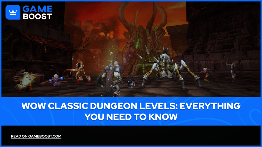 WoW Classic Dungeon Levels: Everything You Need to Know