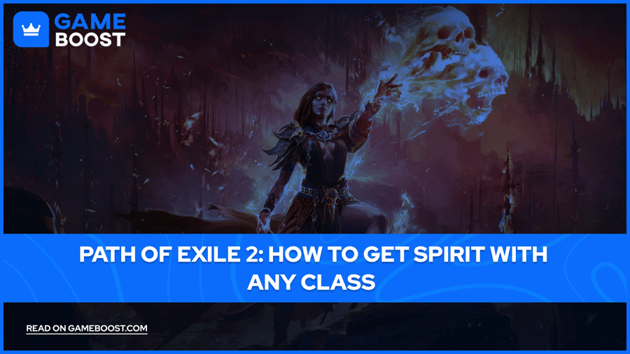 Path of Exile 2: Как да получите Spirit с всякакъв клас
