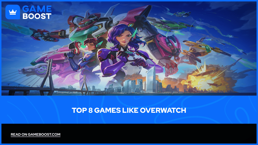 Top 8 Games Like Overwatch (2026)
