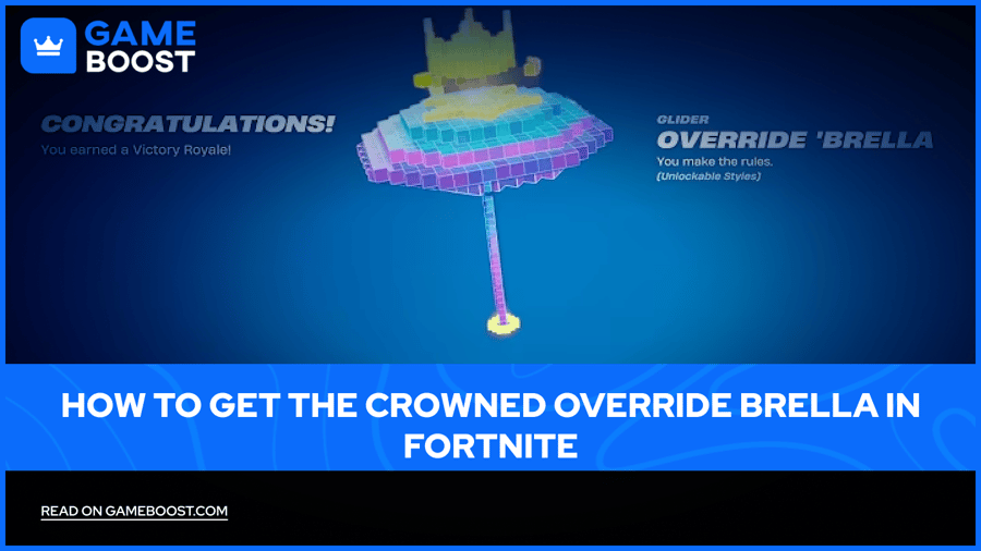 Как получить коронованный Override Brella в Fortnite