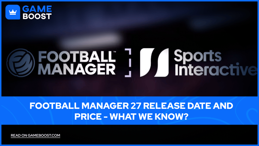 Football Manager 27 Datum vydání a cena - Co víme?