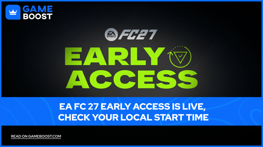 EA FC 27 Acces Timpuriu Este Activ, Verifică Ora Locală de &Icirc;ncepere