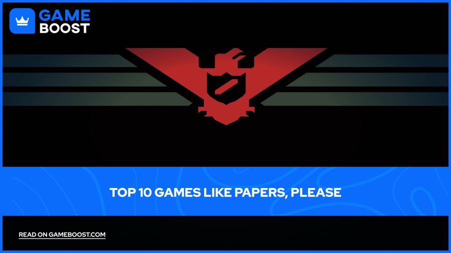 Top 10 Games Like Papers, Please (2026)
