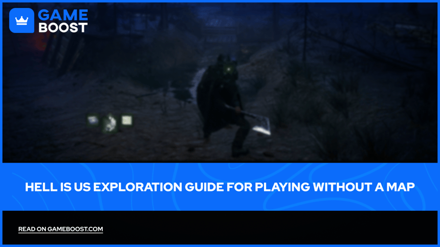 Hell Is Us Exploration Guide for Playing Without a Map
