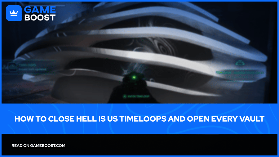 How to Close Hell Is Us Timeloops and Open Every Vault