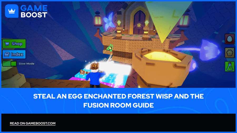 Steal an Egg Enchanted Forest Wisp and the Fusion Room Guide