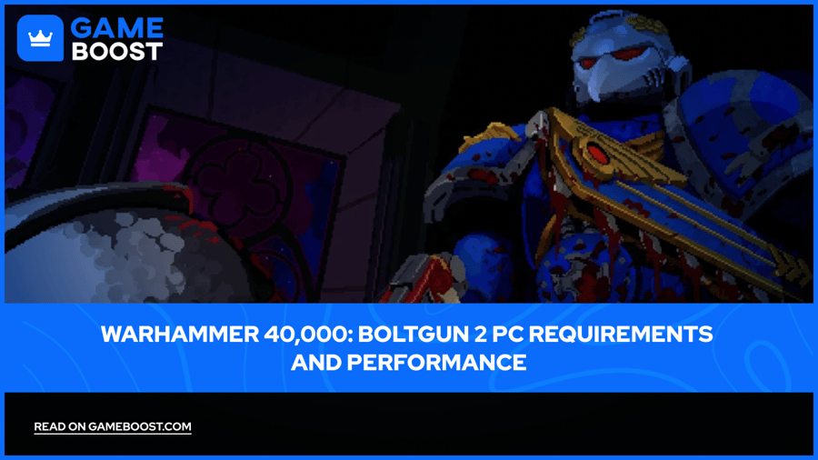 Requisitos y rendimiento de Warhammer 40,000: Boltgun 2 para PC