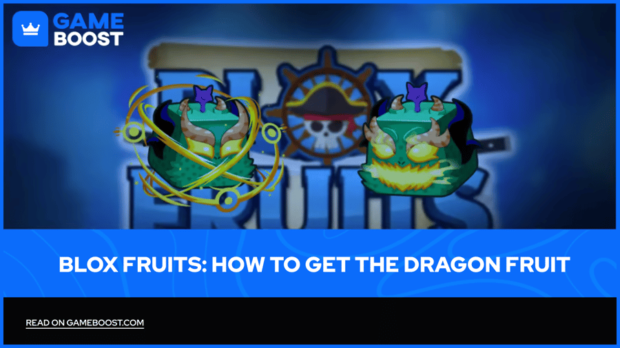 Blox Fruits: Cum să Obții Fructul Dragonului (2026)
