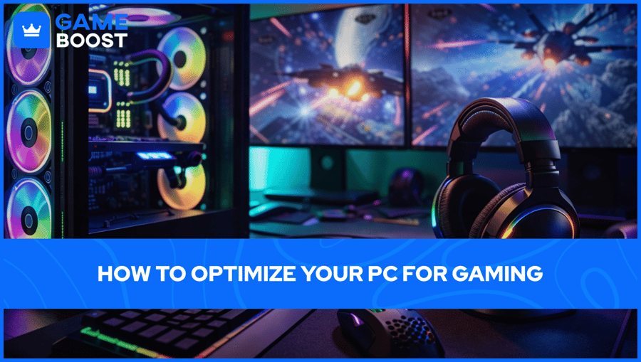 How To Optimize Your PC For Gaming