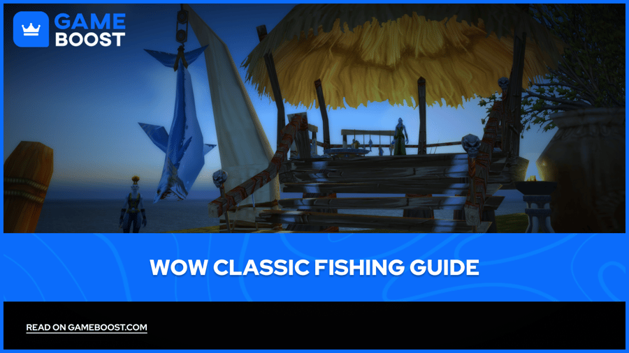 WoW Classic Fishing Guide