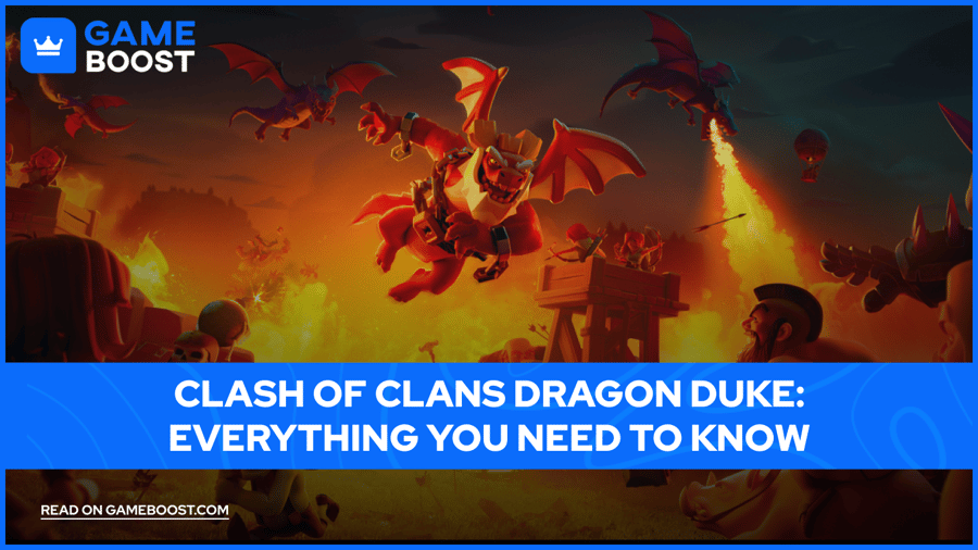 Clash of Clans Drag&oacute;n Duque: Todo lo que Necesitas Saber