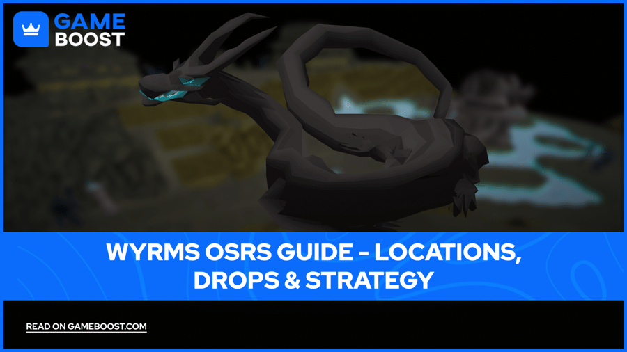 Wyrms OSRS Vodič - Lokacije, Dropovi & Strategija