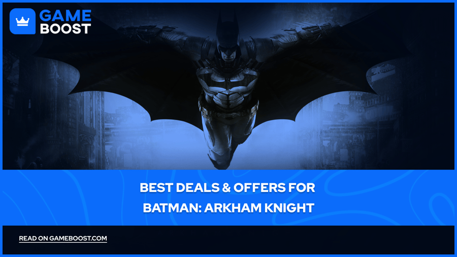 Legjobb ajánlatok és akciók a Batman: Arkham Knight játékhoz