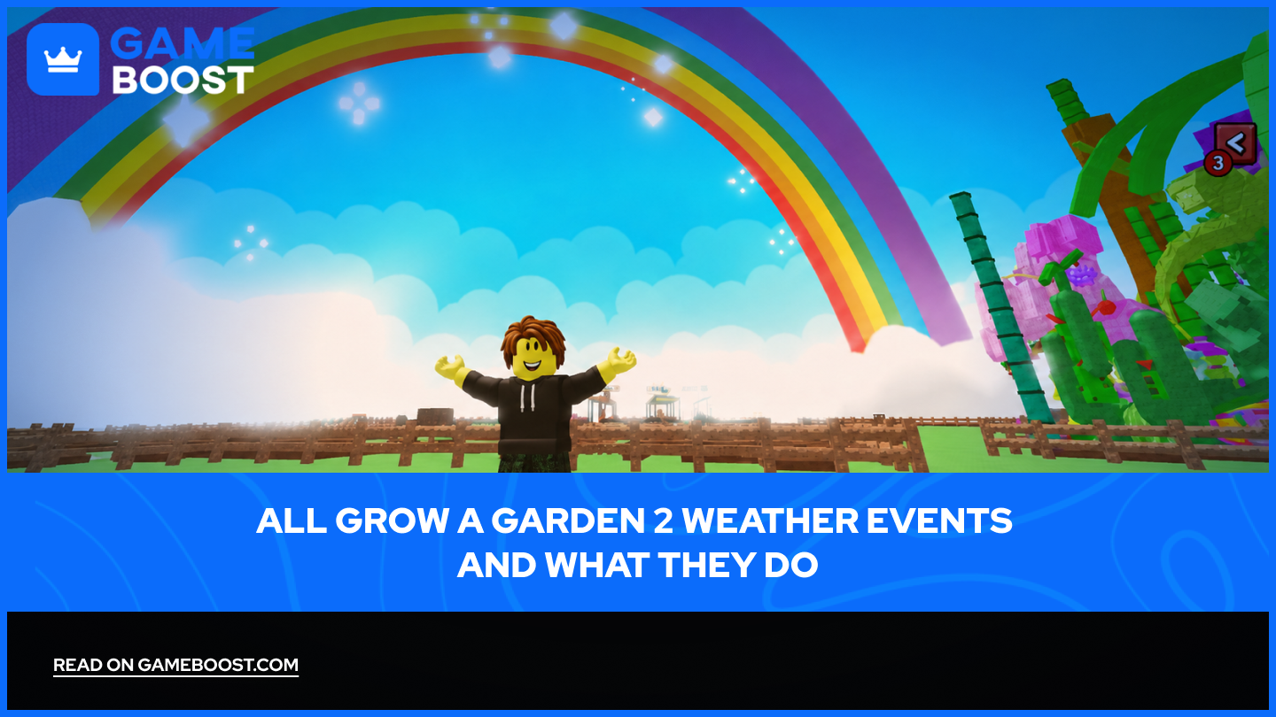 T&uuml;m Grow a Garden 2 Hava Olayları ve Ne Yaptıkları