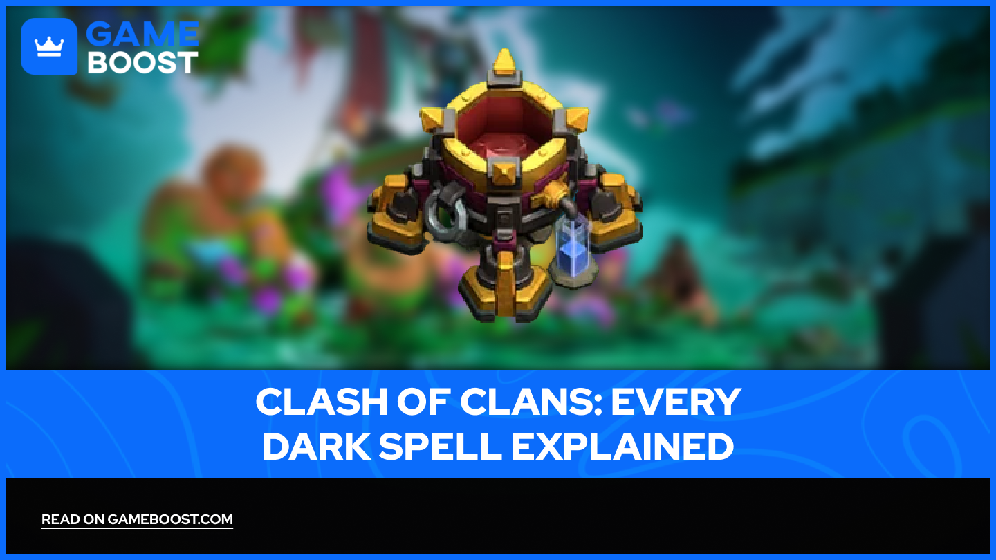 Clash of Clans: Every Dark Spell Explained