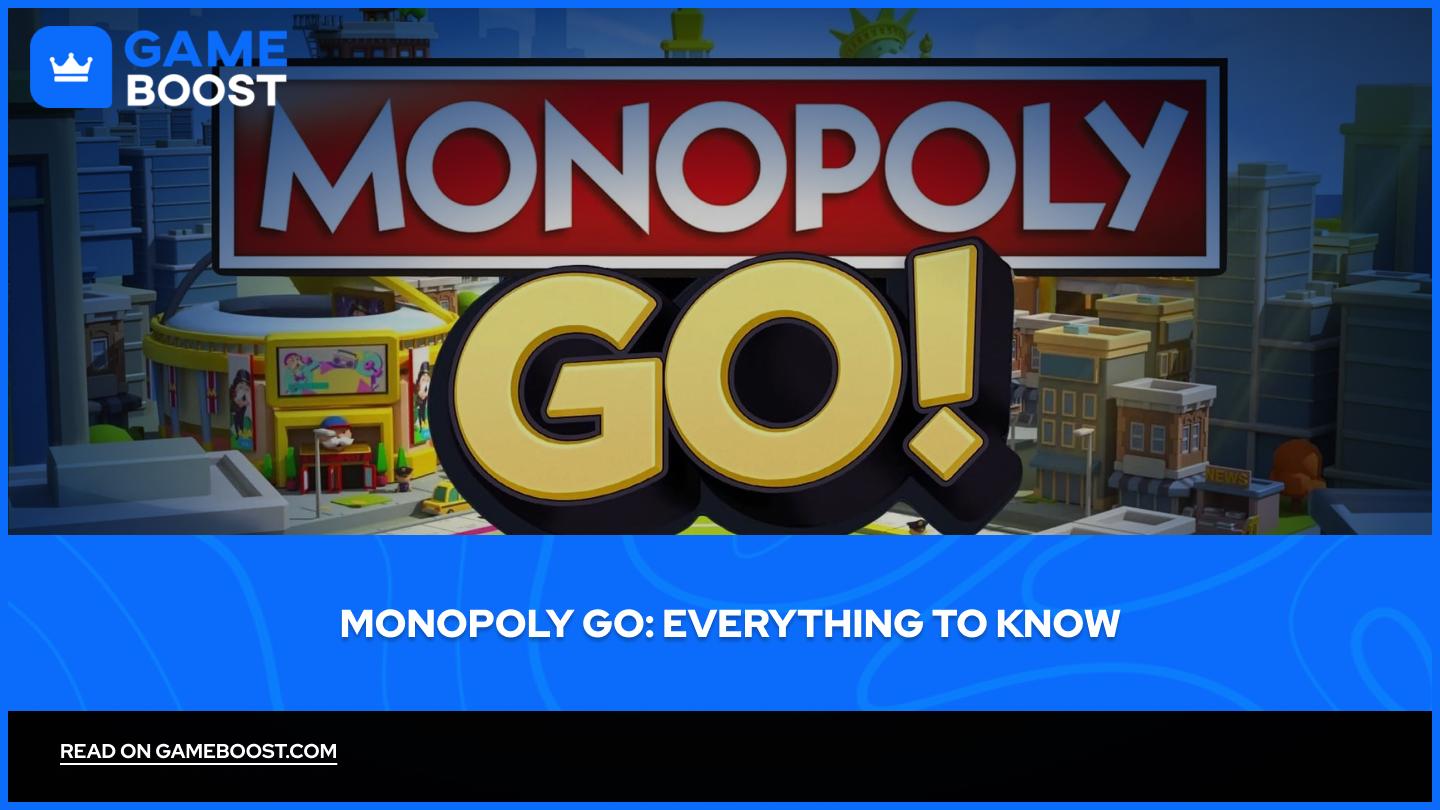 Monopoly Go: Всичко, което трябва да знаете