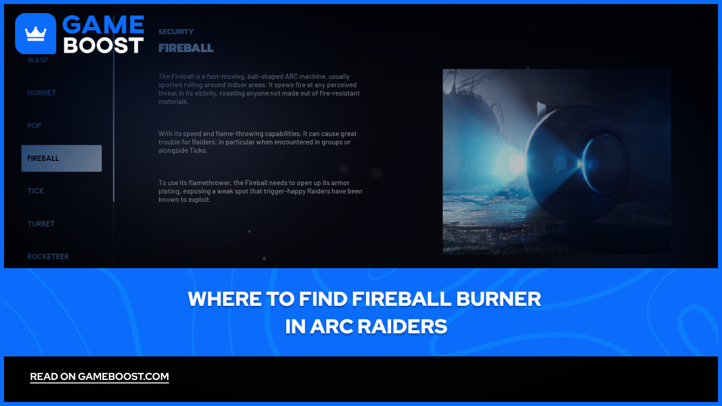 Где найти огненный шар в ARC Raiders