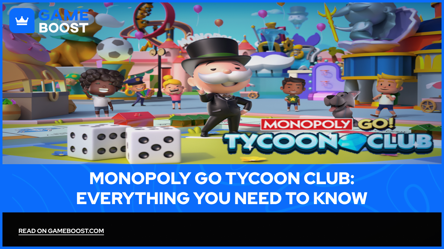 Monopoly Go Tycoon Club: Всичко, което трябва да знаете
