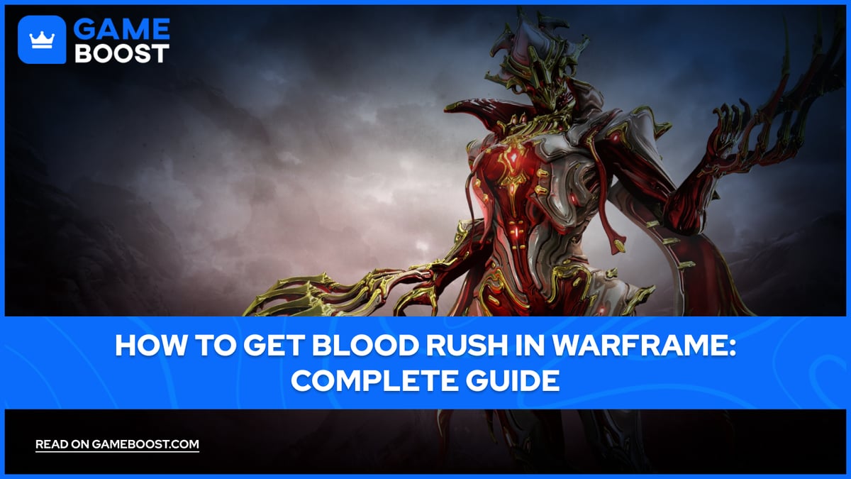 Jak zdobyć Blood Rush w Warframe: Kompletny przewodnik