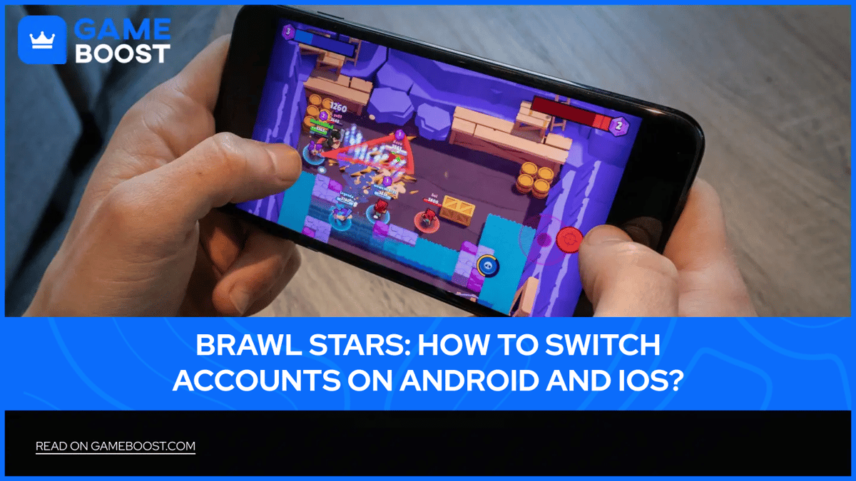 Brawl Stars: Kuinka vaihtaa tilej&auml; Androidilla ja iOS:ll&auml;?