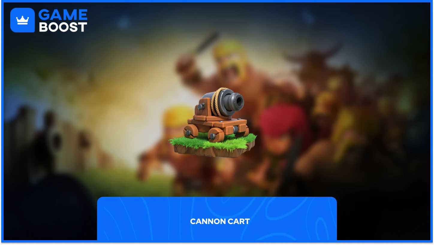 clash of clans cannon cart