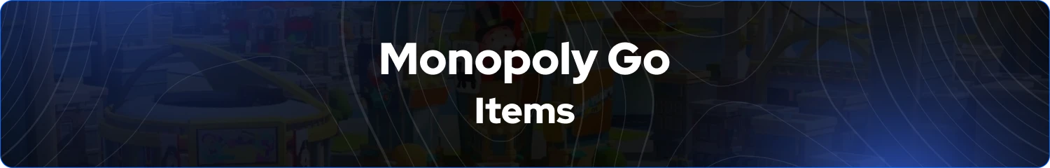 monopoly go items banner