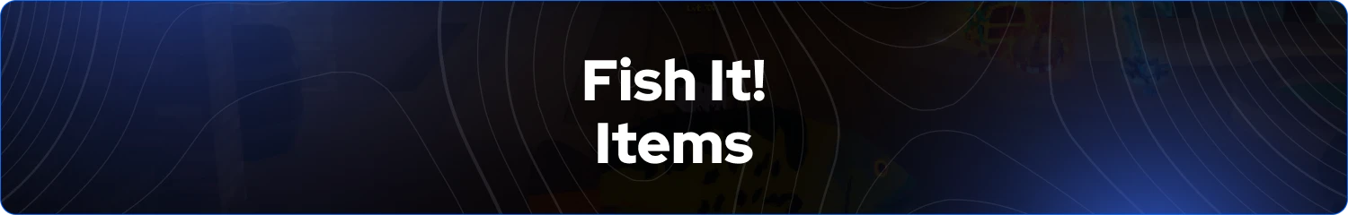 fish it items
