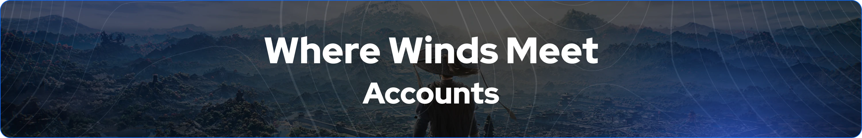 Where Winds Meet Accounts banner