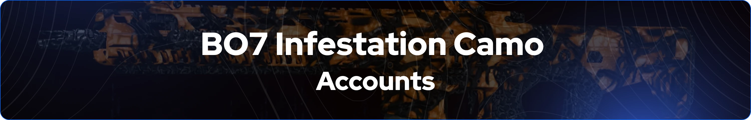 BO7 Infestation Camo Accounts banner