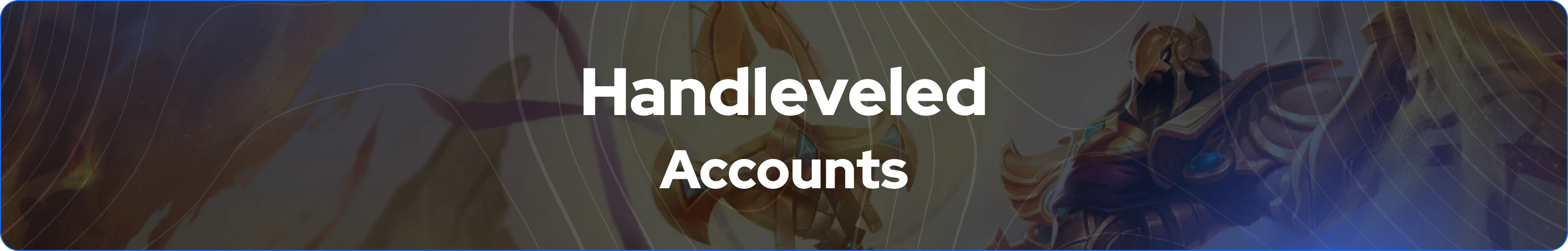 Handleveled accounts lol banner