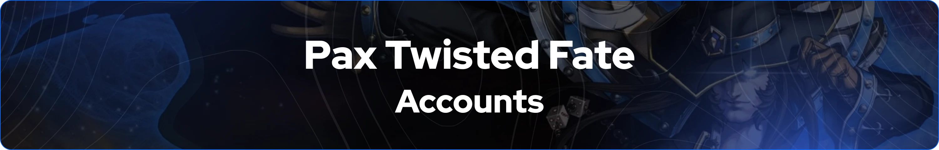 Pax 扭曲命运 账号出售横幅