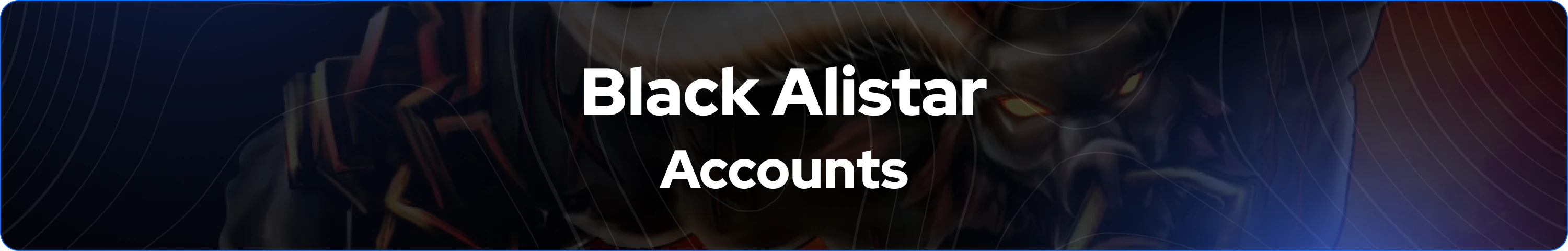 Black Alistar lol accounts for sale banner
