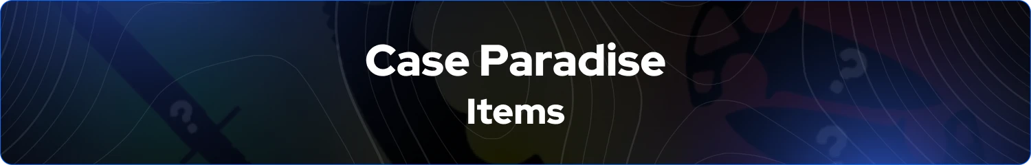 case paradise items