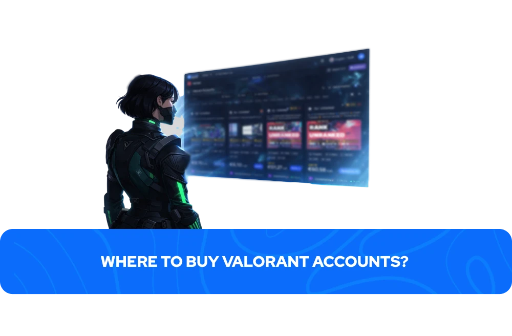 ¿Dónde Comprar Cuentas de Valorant?&nbsp;