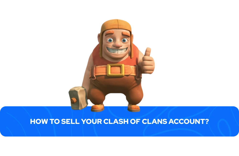How to Sell Your Clash of Clans Account