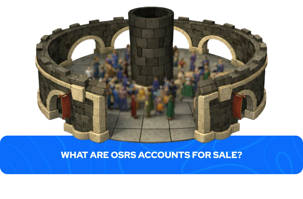 什么是OSRS待售账号
